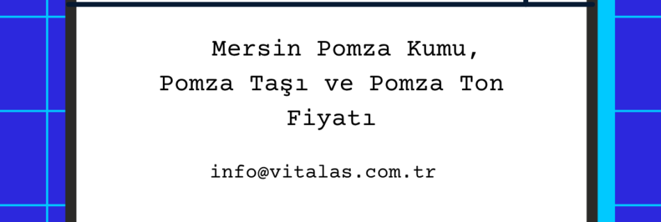 mersin pomza